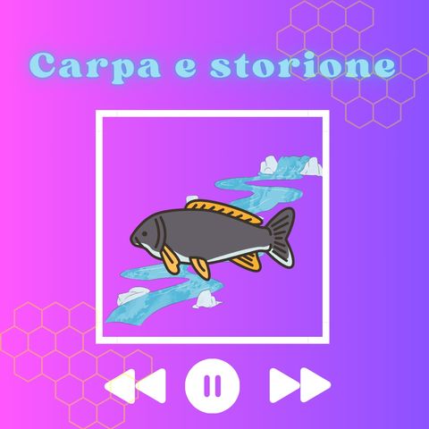 Storione e carpa