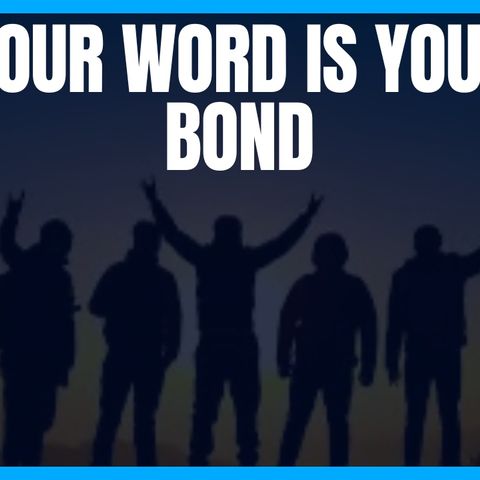 Your Word Is Your Bond