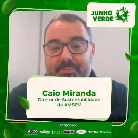 Junho Verde: Caio Miranda