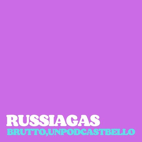 Ep #623 - Russiagas