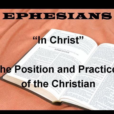 EPHESIANS - pt3 - Saved By Grace, Seated With Christ