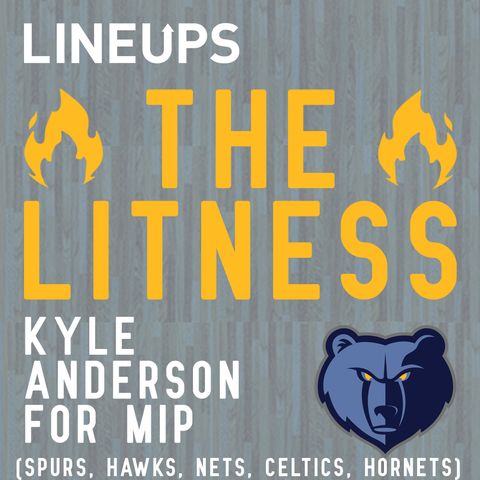 Kyle Anderson For MIP (Spurs, Hawks, Nets, Celtics, Hornets)