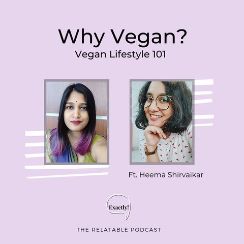 Why Vegan? Vegan Lifestyle 101 with Heema Shirvaikar