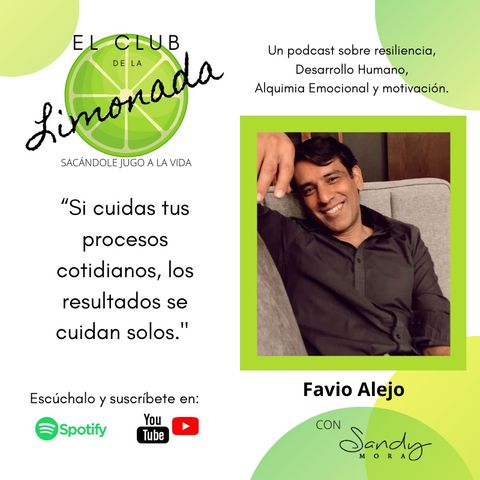 Episodio 37: Favio Alejo, de resiliencia y el mito de la mejor versión.