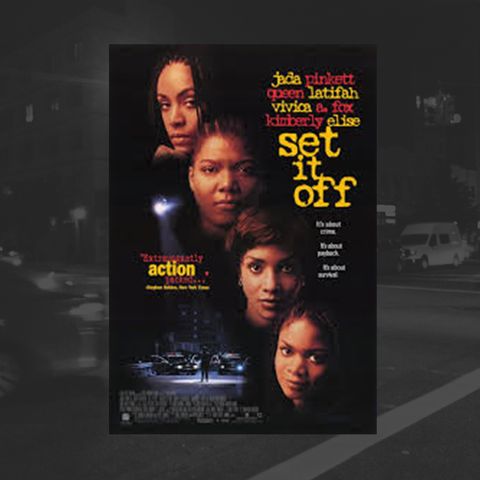61: Set It Off (Queen Latifah, Dr. Dre, WC)