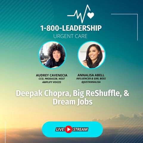 Deepak Chopra, Big ReShuffle & Dream Jobs