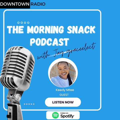 The Morning Snack Podcast  S3 E209