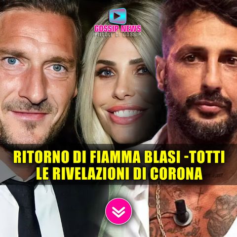 Ilary Blasi e Francesco Totti: Ritorno Di Fiamma! Le Rivelazioni di Fabrizio Corona! 