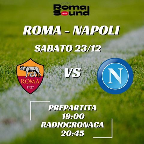 Roma-Napoli 2-0 - Radiosintesi di Radio Roma Sound 90FM