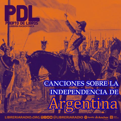 #603: La independencia de Argentina en canciones