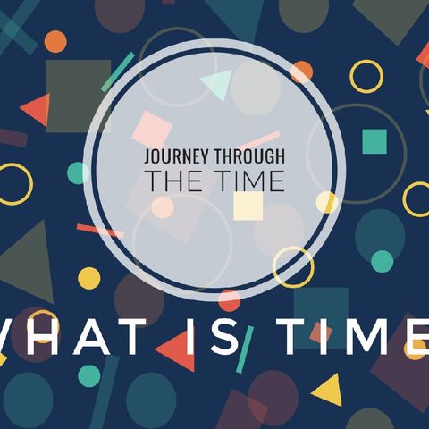 What Is Time? A Journey Through The Time
