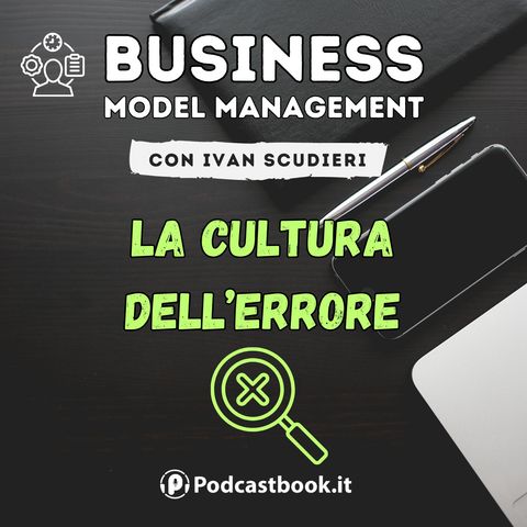La cultura dell'errore nel Business Model Management
