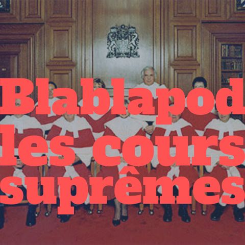 Blablapod et les cours suprêmes