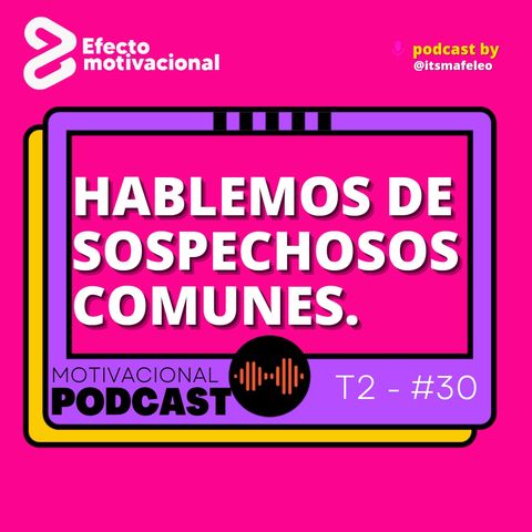 Hablemos de sospechosos comunes