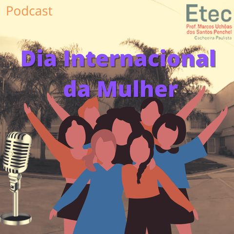 Ep. 01 - Inauguração do podcast e comemoração do Dia Internacional da Mulher.
