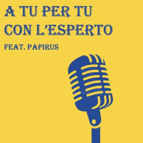 A tu per tu con l'esperto EP 2-Feat. Papirus