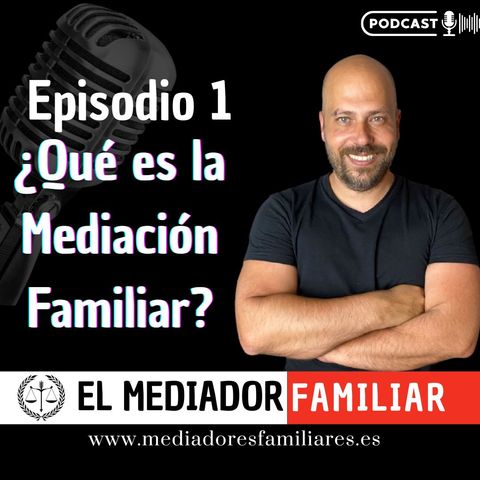 1 - Qué es la Mediación Familiar