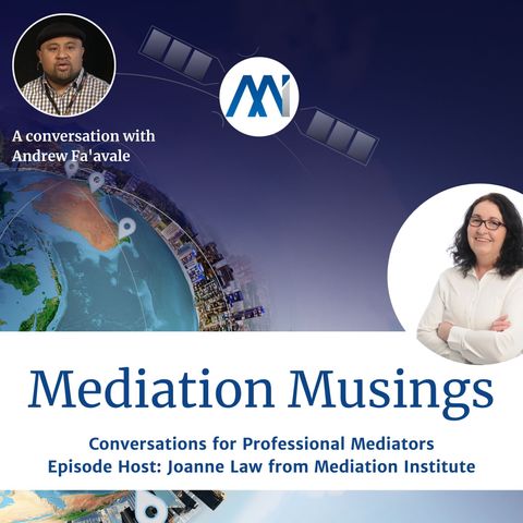 17 Mediator Musings with Andrew Fa'avale