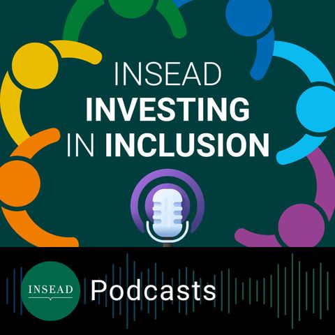 Exploring evolving concepts of inclusion within INSEAD and corporate culture