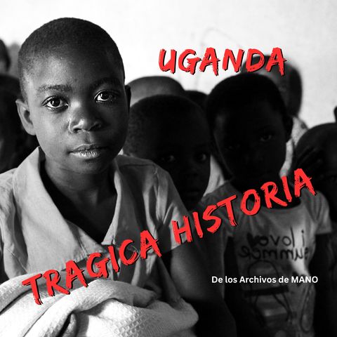 Tragica Historia: Uganda