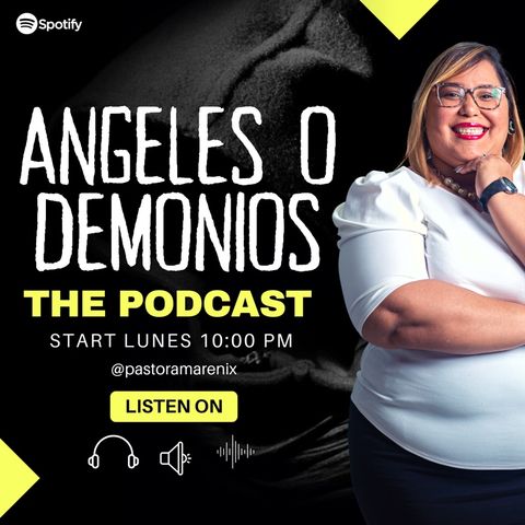EP#3 LOS DEMONIOS - ANGELES O DEMONIOS