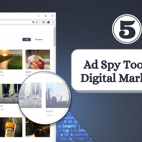 THE BEST 5 AD SPY TOOLS FOR DIGITAL MARKETERS FEATURING POWER ADS SPY, BIGSPY, ADSPY, ANSTREX, AND MAGICADZ