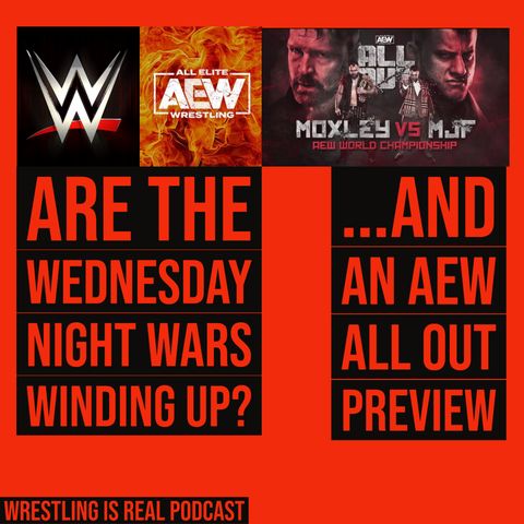 Are The Wednesday Night Wars Winding Up...and an AEW All Out Preview KOP090320-557