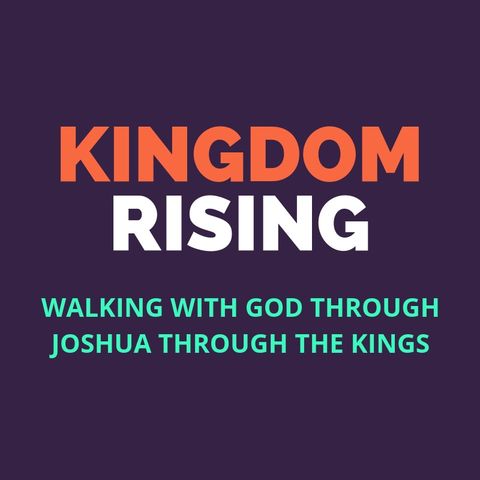Session 9: A King Like the Other Nations (1 Sam 8:1-15:34)