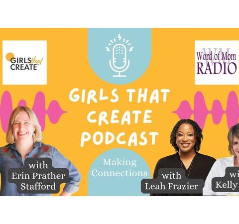 Leah Frazier & Kelly Hoey on Girls That Create with Erin Prather Stafford