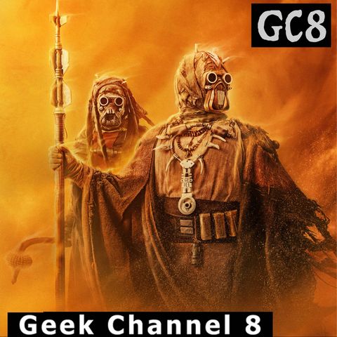Geek Channel 8 - The Book of Boba Fett season 1 part 2