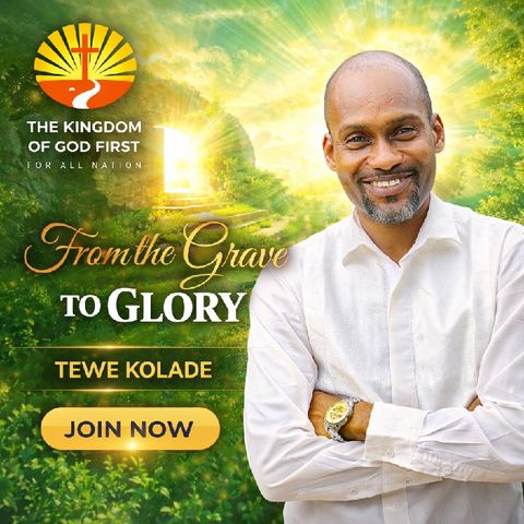 FROM THE GRAVE TO GLORY