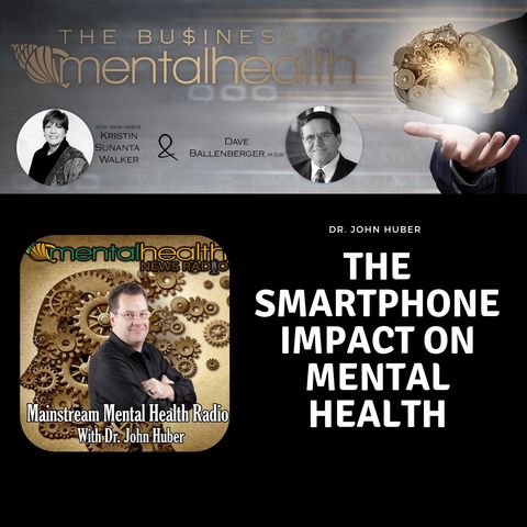 Mental Health Business: The Smartphone Impact