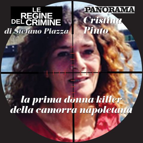 Cristina Pinto, la prima donna killer della camorra napoletana 