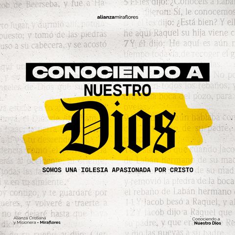 Conociendo a nuestro Dios | 4. Dios, como un Dios protector | Juan Valle (2024)