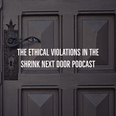Shrink Next Door: Ethical Violations