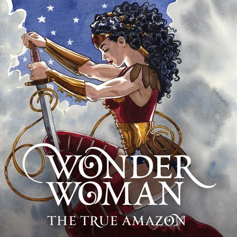 Source Material Live: Wonder Woman - The True Amazon