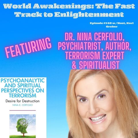 A Deep Dive into Terrorism, Psychiatry & Spirituality with Dr. Nina Cerfolio