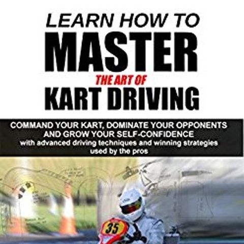 Episode 20: (Part 1) "Learn How to Master the Art of Kart Driving" with Terence Dove