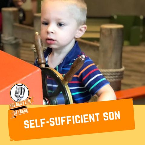 Episode 59: Self-Sufficient Son