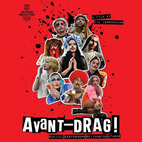 Avant-Drag! Radical Performers Reimagine Athens (a conversation with the creators)