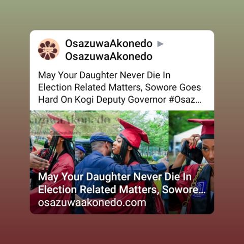 May Your Daughter Never Die In Election Related Matters, Sowore Goes Hard On Kogi Deputy Governor #OsazuwaAkonedo #Freekogi2 #HarassBuhariOu