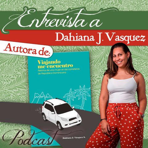 Dahiana J. Vásquez S: Viajando me encuentro.