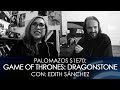 Palomazos S1E70 - Game of Thrones: Dragonstone