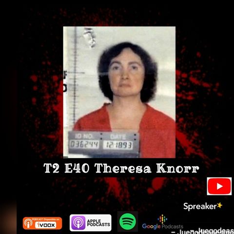 T2 E40 Theresa Knorr