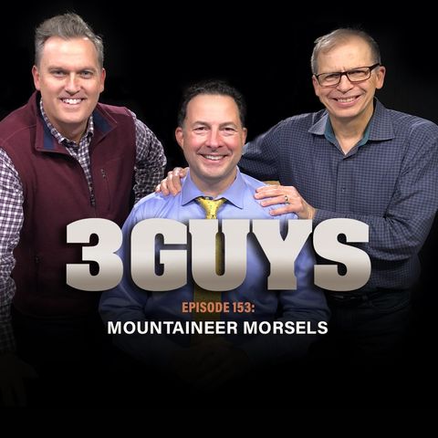 Mountaineer Morsels  with Tony Caridi, Brad Howe and Hoppy Kercheval