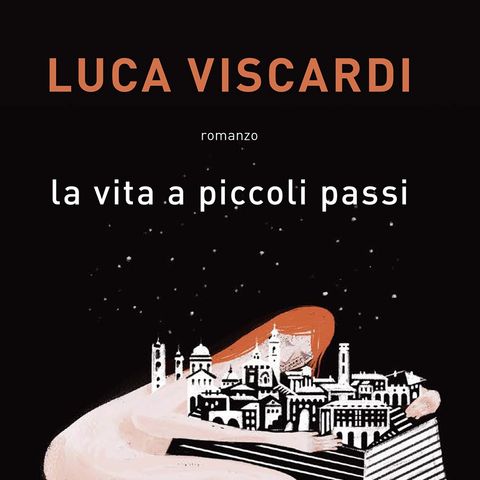 Luca Viscardi "La vita a piccoli passi"