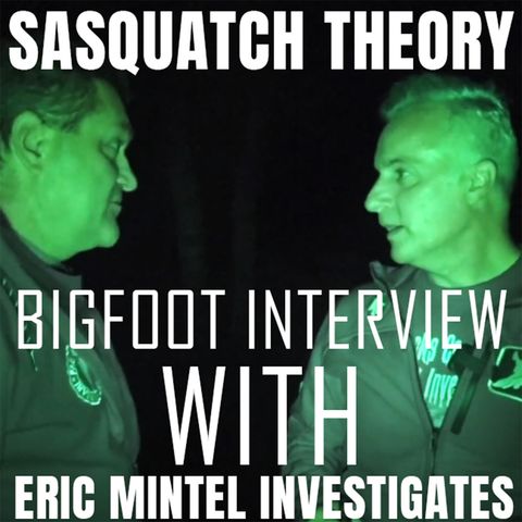 SASQUATCH IN THE PINE BARRENS OF NEW JERSEY | INTERVIEW WITH ERIC MINTEL