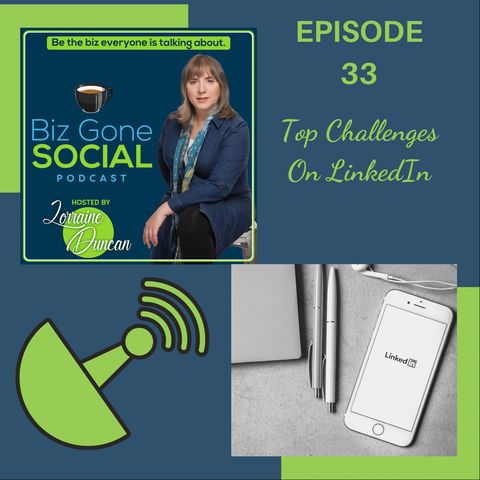 Episode 33 - Top Challenges On Linkedin - 2_10_21