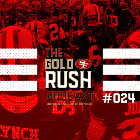 The Gold Rush Brasil Podcast 024 – Roster Final 49ers 2017
