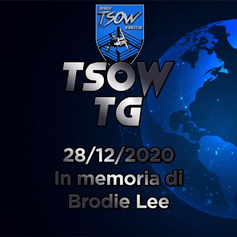 TSOW TG 28/12/20 - In memoria di Brodie Lee